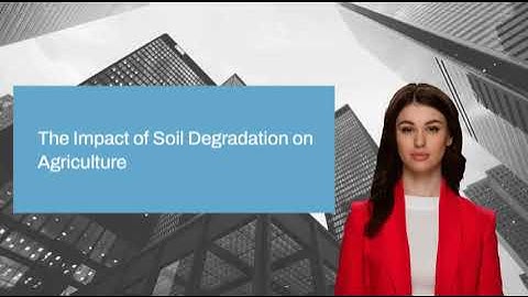 Soil Degradation and Agricultural Sustainability: Causes and Solutions