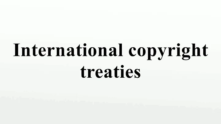 International copyright treaties