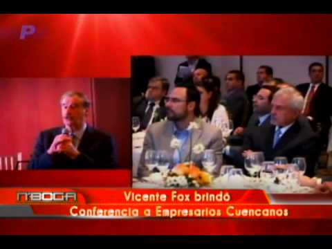 Vicente Fox brindó conferencia a empresarios Cuencanos