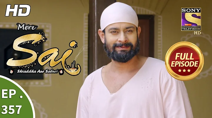 Mere Sai - Ep 357 - Full Episode - 5th February, 2019