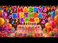 Happy Birthday Song 🎉 The Perfect Melody For Every Birthday 🎶