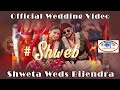 Shweta & Bijendra #shweb (official weddding Video)