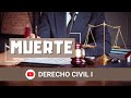 Fin de la existencia de la persona humana - DERECHO CIVIL - Clase 7