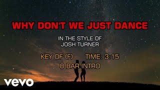 Video thumbnail of "Josh Turner - Why Don't We Just Dance (Karaoke)"