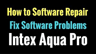 How to Flash OR Software Repair in Intex Aqua Pro screenshot 3