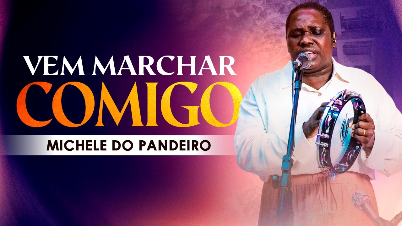 Michele do Pandeiro - Vem Marchar Comigo