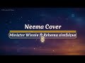Neema Cover Lyrics Minister Winnie Ft Rehema Simfukwe 4K