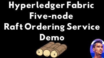 Hyperledger Fabric 1.4 Tutorial - Five-node Raft Ordering Service Demo 1/2