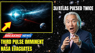 3I/ATLAS Just PULSED Twice in 8 Hours — Third Pulse IMMINENT | MICHIO KAKU