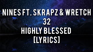 Nines - Highly Blessed ft. Skrapz & Wretch 32 [Lyrics]
