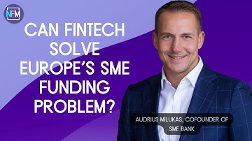Can Fintech Solve Europe’s SME Funding Problem?: Interview with Audrius Milukas