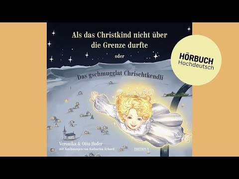 ✨ Als das Christkind nicht über die Grenze durfte - Veronika Hofer | Hörbuch