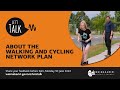 Let&#39;s Talk Walking and Cycling Network Plan