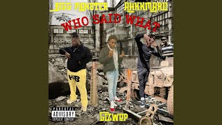 Who said what (feat. Gizwop & AhkkMarii) - Bigg Monster