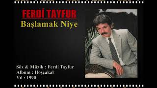 Ferdi Tayfur Yeniden Başlamak Niye