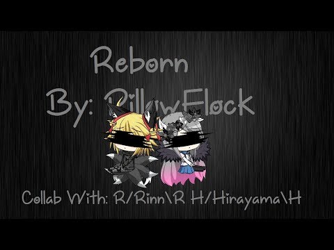 Gacha Studio - Reborn Meme || Collab With R/Rinn\R H/Hirayama\H