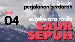 Seri 04 perjalanan Berdarah saur Sepuh sandiwara Radio Niki Kosasih Brama Kumbara Raja Madangkara