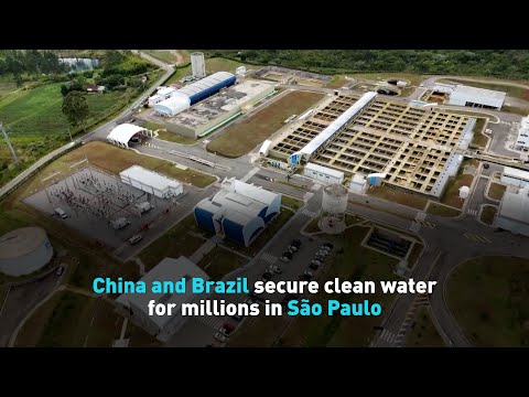 China and Brazil secure clean water for millions in São Paulo