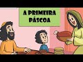 A primeira páscoa - história infantil através a palavra de Deus