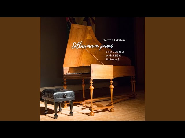 即興付きバッハのシンフォニア6番 - YouTube