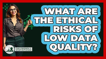 What Are The Ethical Risks Of Low Data Quality?