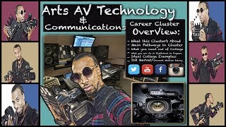 Career Cluster: What is Arts AV Technology and Communications??? #DDO [FULL] Re-Edit