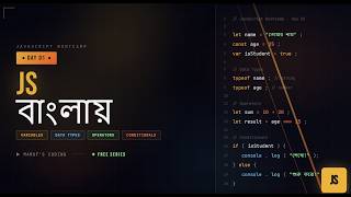 JavaScript Bootcamp Day 1 (Bangla) | Variables, Data Types, Operators &amp; Conditionals