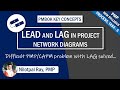 What is LEAD and LAG in PROJECT MANAGEMENT? |Network Diagram| Project Schedule Management| PMP/CAPM