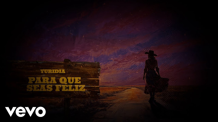 Yuridia - Para Que Seas Feliz (Letra/Lyrics)