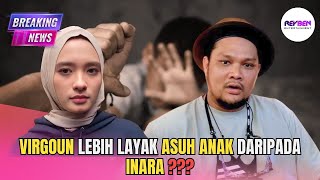 DUGAAN KEKERA54N INARA RUSLI PADA 4N4K, VIRGOUN LAYAK DAPATKAN HAK ASUH ?