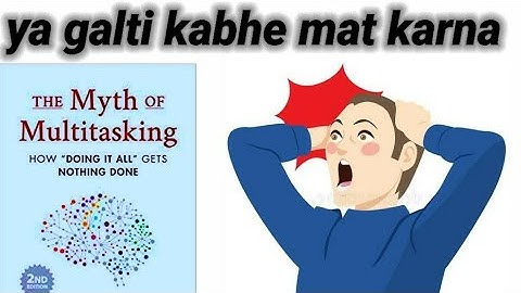 The myth of multitasking : book explanation( Dave crenshaw )
