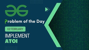 Implement Atoi | 02 Feb POTD | Geeks for Geeks Problem of the Day