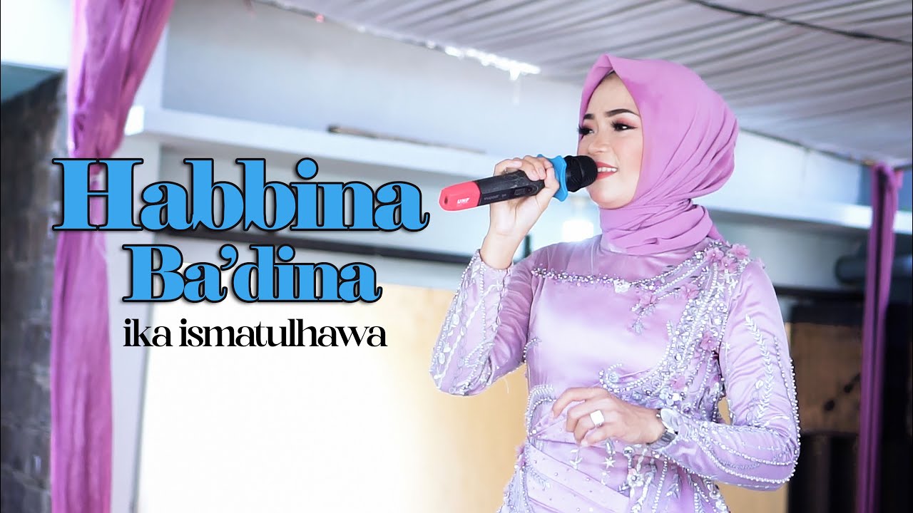COVER BY IKA ISMATUL HAWA - HABBINA BA'DINA ( حبينا بعضنا ) LIVE IKA ENTERTAINMENT