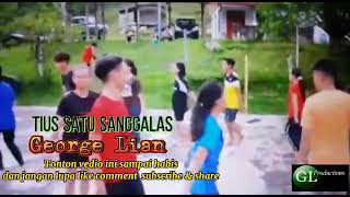 Video thumbnail of "George Lian - Tius Satu Sanggalas"