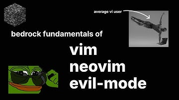 bedrock fundamentals of vim/neovim/evil-mode (vi bindings)
