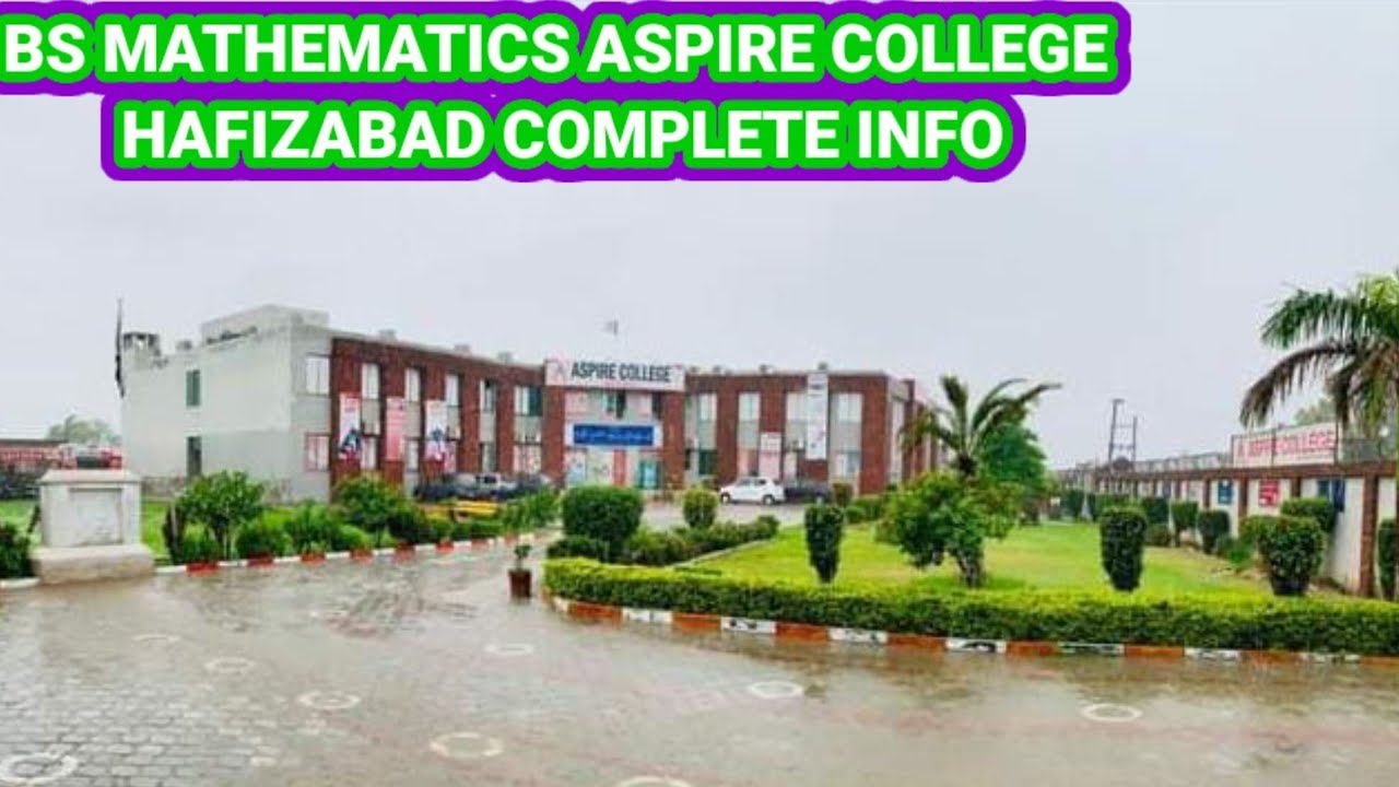 Bs Math College BS MATH ASPIRE COLLEGE HAFIZABAD #INFO # ADMISSION - YouTube