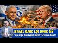 BÌNH QUÂN SỰ: Israel đang dùng sức mạnh Mỹ để tái định hình toàn bộ Trung Đông?