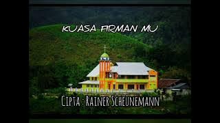 Kuasa Firman Mu || Lagu Rohani Papua || Cipta. Pdt. Rainer Scheunemann S.Th.