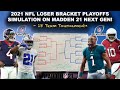 PUTTING The NFL Teams That DID NOT Make The PLAYOFFS Into a Playoff Bracket! Simulation - MADDEN 21!