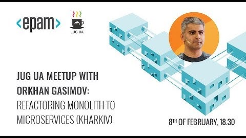 Kharkiv JUG UA Meetup with Orkhan Gasimov