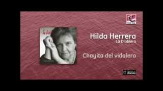Video thumbnail of "Hilda Herrera - Chayita del vidalero"