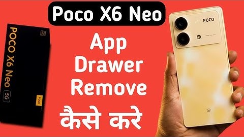 Poco X6 Neo 5G app drawer kaise hataye, how to remove app drawer in poco, disable app drawer in poco