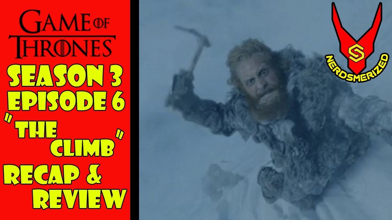 Game of Thrones Season 3 Episode 6 "The Climb" Recap &amp; Review - YouTube