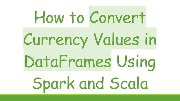 How to Convert Currency Values in DataFrames Using Spark and Scala