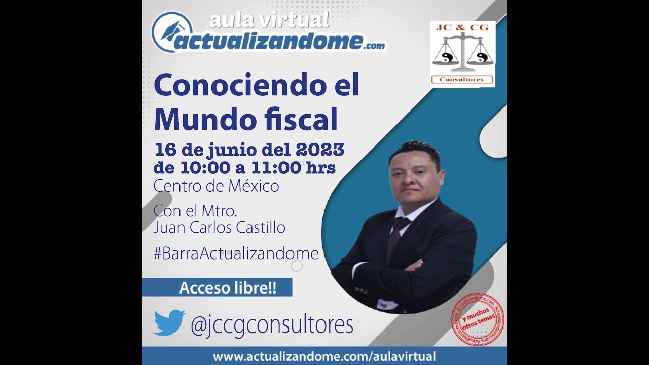 Mundo Fiscal Actualizandome.com - 16/Jun/2023 - Conociendo el Mundo Fiscal. - YouTube