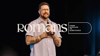 Romans | Week 4 | Joshua Paul | Echoes Church