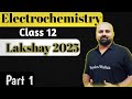 Electrochemestry  part 1  class 12 live lakshya paid batch 2025