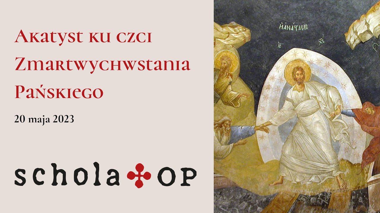 Akatyst ku czci Zmartwychwstania Pańskiego — Dawid Kusz OP