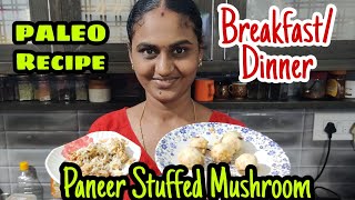 Paleo Breakfast/Dinner Routine Day 2 | Paneer Stuffed Mushroom | Raji's Kitchen