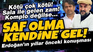 Saf Olma Kendi̇ne Gel Sala Ile Gelen Zam Burnuma Kötü Kokular Geliyor
